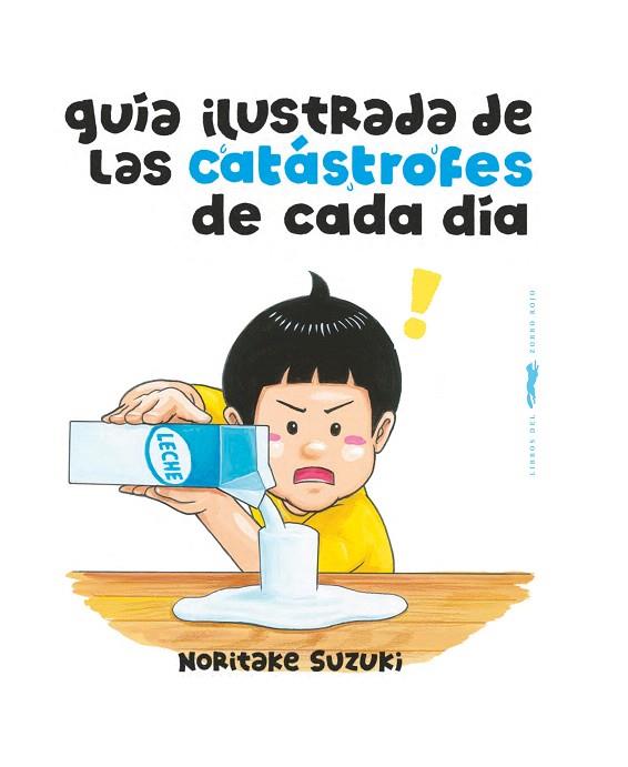 GUÍA ILUSTRADA DE LAS CATÁSTROFES DE CADA DÍA | 9788412862935 | SUZUKI, NORITAKE | Llibreria Drac - Llibreria d'Olot | Comprar llibres en català i castellà online