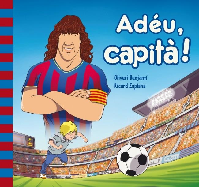 ADÉU CAPITÀ! | 9788448841935 | BENJAMI,OLIVERI; ZAPLANA,RICARD | Llibreria Drac - Librería de Olot | Comprar libros en catalán y castellano online