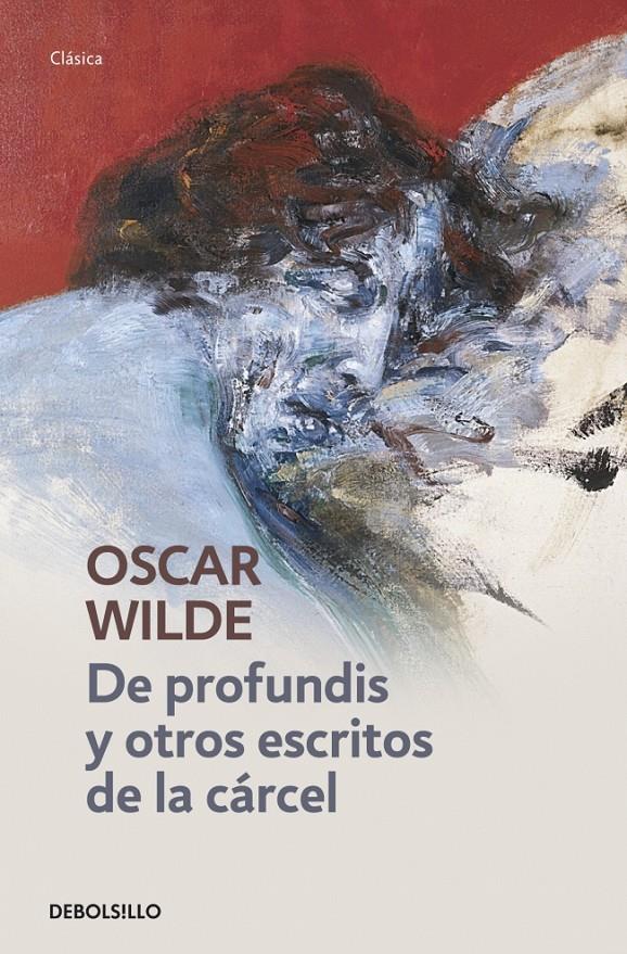 DE PROFUNDIS Y OTROS ESCRITOS DE LA CÁRCEL. | 9788490324820 | WILDE,OSCAR | Llibreria Drac - Librería de Olot | Comprar libros en catalán y castellano online