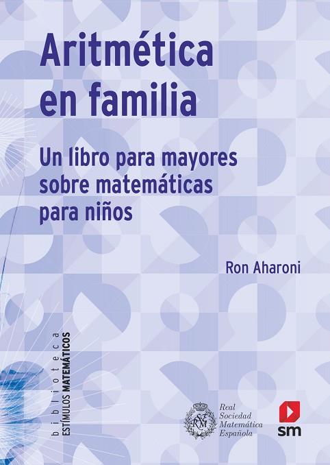 ARITMÉTICA EN FAMILIA | 9788413189109 | AHARONI, RON | Llibreria Drac - Llibreria d'Olot | Comprar llibres en català i castellà online