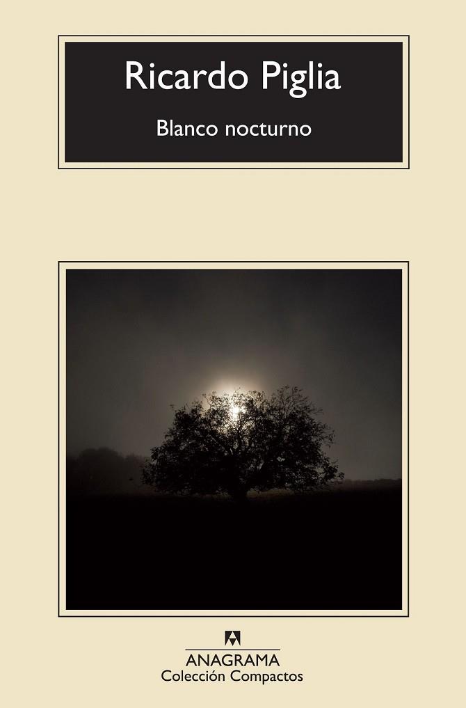 BLANCO NOCTURNO | 9788433977359 | PIGLIA, RICARDO | Llibreria Drac - Llibreria d'Olot | Comprar llibres en català i castellà online