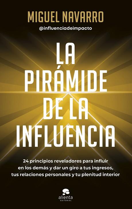 PIRÁMIDE DE LA INFLUENCIA, LA | 9788413442976 | NAVARRO, MIGUEL | Llibreria Drac - Llibreria d'Olot | Comprar llibres en català i castellà online