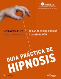 GUIA PRACTICA DE HIPNOSIS | 9788497633017 | RUIZ, HORACIO | Llibreria Drac - Llibreria d'Olot | Comprar llibres en català i castellà online