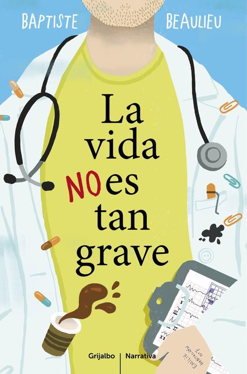 VIDA NO ES TAN GRAVE, LA | 9788425353130 | BEAULIEU, BAPTISTE | Llibreria Drac - Librería de Olot | Comprar libros en catalán y castellano online