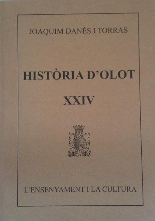 HISTORIA D'OLOT XXIV | 9000000004078 | DANES I TORRAS, JOAQUIM | Llibreria Drac - Librería de Olot | Comprar libros en catalán y castellano online