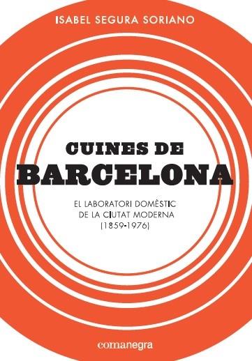 CUINES DE BARCELONA | 9788417188184 | SEGURA, ISABEL | Llibreria Drac - Librería de Olot | Comprar libros en catalán y castellano online