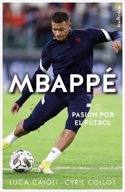 MBAPPÉ | 9788415732570 | CAIOLI, LUCA; COLLOT, CYRIL | Llibreria Drac - Llibreria d'Olot | Comprar llibres en català i castellà online