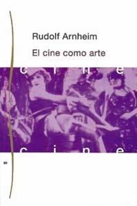 CINE COMO ARTE, EL | 9788475093666 | Arnheim, Rudolf | Llibreria Drac - Librería de Olot | Comprar libros en catalán y castellano online