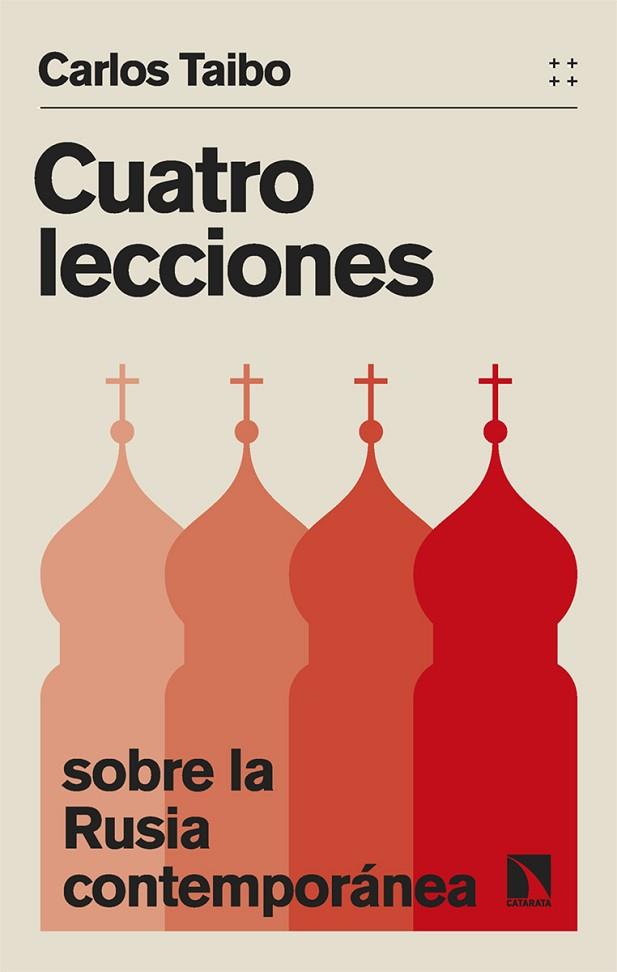 CUATRO LECCIONES SOBRE LA RUSIA CONTEMPORÁNEA | 9788413527796 | TAIBO, CARLOS | Llibreria Drac - Librería de Olot | Comprar libros en catalán y castellano online