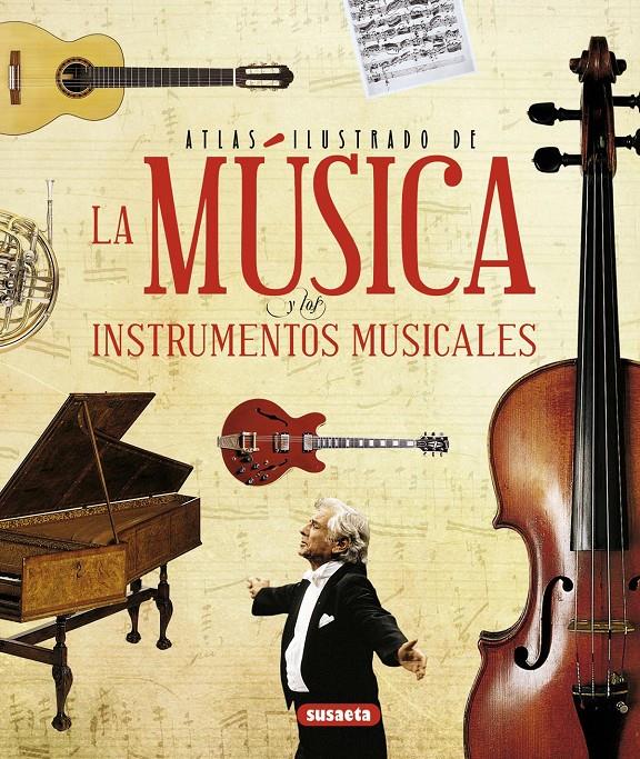 ATLAS ILUSTRADO DE LA MÚSICA Y LOS INSTRUMENTOS MUSICALES | 9788467722895 | WADE-MATTHEWS, MAX | Llibreria Drac - Librería de Olot | Comprar libros en catalán y castellano online