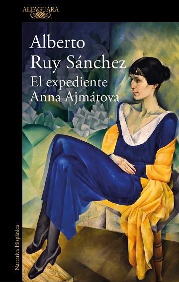 EXPEDIENTE ANNA AJMÁTOVA, EL | 9788420461373 | RUY SÁNCHEZ, ALBERTO | Llibreria Drac - Llibreria d'Olot | Comprar llibres en català i castellà online