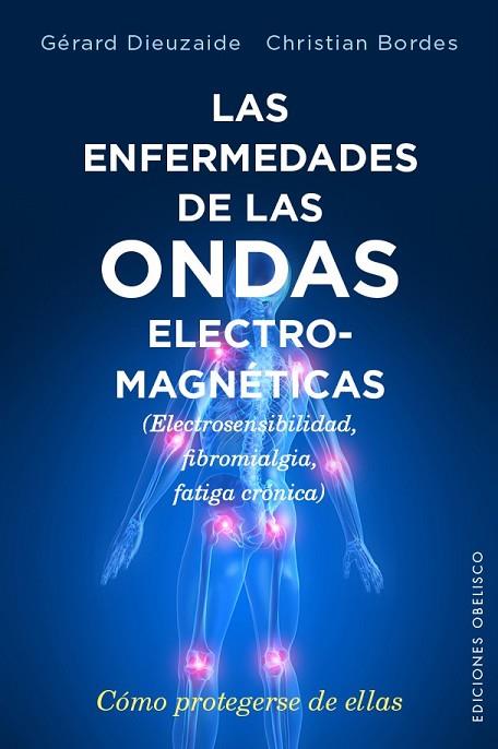 ENFERMEDADES DE LAS ONDAS ELECTROMAGNÉTICAS, LAS | 9788491110620 | DIEUZAIDE, GÉRARD | Llibreria Drac - Librería de Olot | Comprar libros en catalán y castellano online