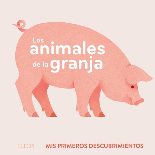 ANIMALES DE LA GRANJA, LOS (PRIMEROS DESCUBRIMIENTOS) | 9788419094490 | JOFFRE, VERONIQUE | Llibreria Drac - Llibreria d'Olot | Comprar llibres en català i castellà online