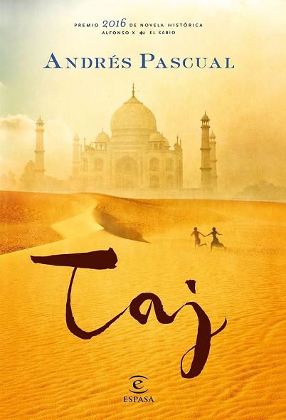 TAJ (PREMIO NOVELA HISTORICA 2016) | 9788467048308 | PASCUAL, ANDRES | Llibreria Drac - Llibreria d'Olot | Comprar llibres en català i castellà online