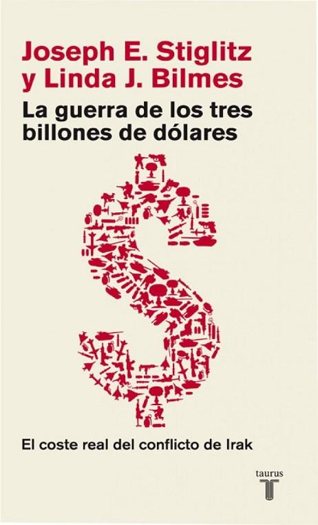 GUERRA DE LOS TRES BILLONES DE DOLARES, LA | 9788430606696 | STIGLITZ, JOSEPH E; BILMES, LINDA J. | Llibreria Drac - Librería de Olot | Comprar libros en catalán y castellano online