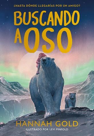 BUSCANDO A OSO | 9788419834300 | COLD, HANNAH | Llibreria Drac - Librería de Olot | Comprar libros en catalán y castellano online