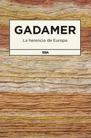 HERENCIA DE EUROPA, LA | 9788490064191 | GADAMER , HANS GEORG | Llibreria Drac - Librería de Olot | Comprar libros en catalán y castellano online