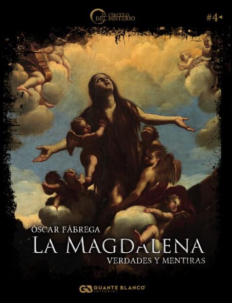 MAGDALENA: VERDADES Y MENTIRAS, LA | 9788416808342 | FÁBREGA, ÓSCAR | Llibreria Drac - Llibreria d'Olot | Comprar llibres en català i castellà online