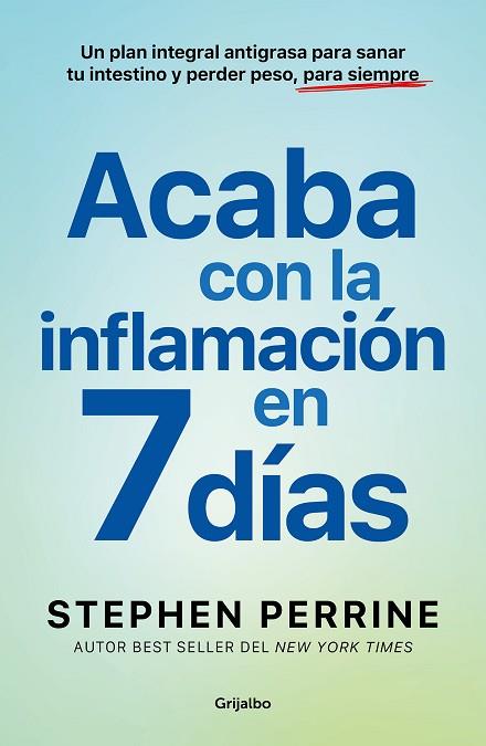 ACABA CON LA INFLAMACIÓN EN 7 DÍAS | 9788425368639 | PERRINE, STEPHEN | Llibreria Drac - Llibreria d'Olot | Comprar llibres en català i castellà online