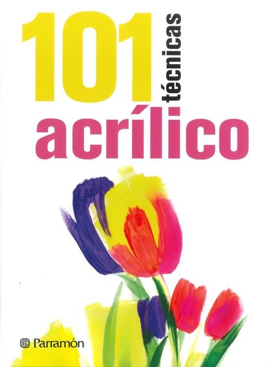 101 TÉCNICAS ACRÍLICO | 9788434240353 | Llibreria Drac - Librería de Olot | Comprar libros en catalán y castellano online