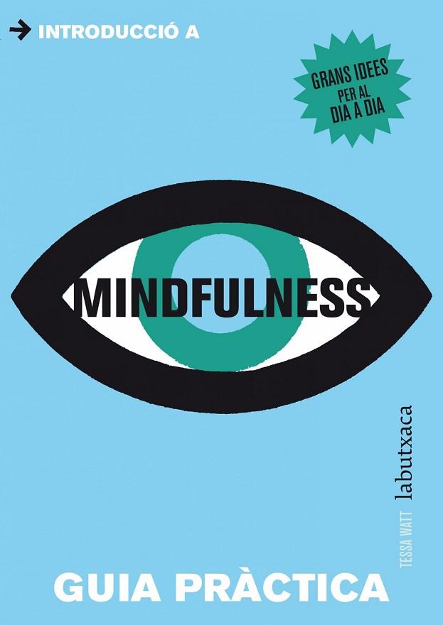 MINDFULNESS | 9788499306902 | WATT, TESSA | Llibreria Drac - Llibreria d'Olot | Comprar llibres en català i castellà online