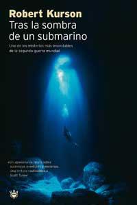 TRAS LA SOMBRA DE UN SUBMARINO | 9788478713165 | KURSON, ROBERT | Llibreria Drac - Llibreria d'Olot | Comprar llibres en català i castellà online