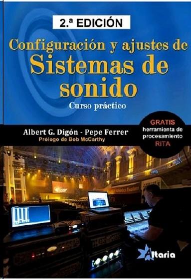 CONFIGURACIÓN Y AJUSTES DE SISTEMAS DE SONIDO | 9788494300783 | DIGÓN, ALBERT G.; FERRER, JOSEP | Llibreria Drac - Llibreria d'Olot | Comprar llibres en català i castellà online