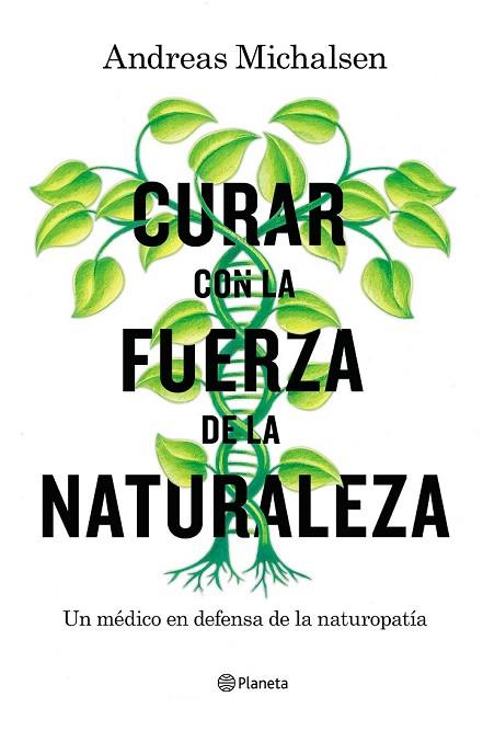 CURAR CON LA FUERZA DE LA NATURALEZA | 9788408181453 | MICHALSEN, ANDREAS; THORBRIETZ, PETRA | Llibreria Drac - Llibreria d'Olot | Comprar llibres en català i castellà online