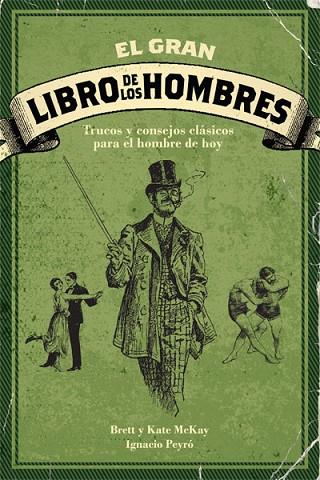 GRAN LIBRO DE LOS HOMBRES, EL | 9788496836730 | MCKAY, BRETT Y KATE;PEYRO, IGNACIO | Llibreria Drac - Llibreria d'Olot | Comprar llibres en català i castellà online