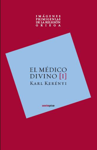 MEDICO DIVINO, EL | 9788496867482 | KERENYI, KARL | Llibreria Drac - Librería de Olot | Comprar libros en catalán y castellano online