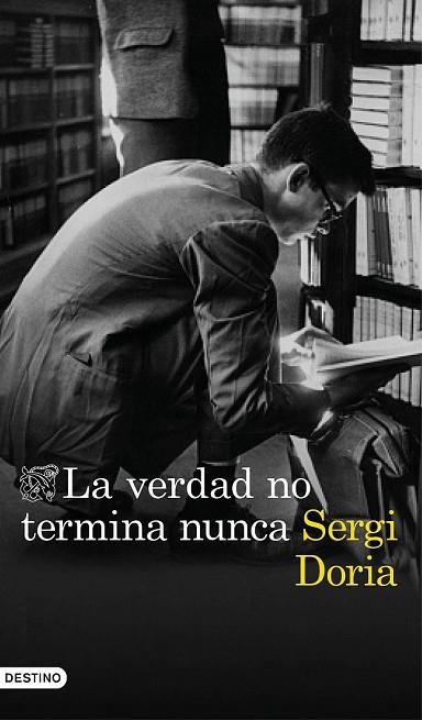 VERDAD NO TERMINA NUNCA, LA | 9788423354047 | DORIA, SERGI | Llibreria Drac - Llibreria d'Olot | Comprar llibres en català i castellà online