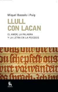 LLULL CON LACAN | 9788424913502 | BASSOLS, MIQUEL | Llibreria Drac - Librería de Olot | Comprar libros en catalán y castellano online