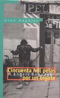 CINCUENTA MIL PELAS POR UN BIGOTE | 9788434851306 | BOGUNYA, ANGELS M | Llibreria Drac - Librería de Olot | Comprar libros en catalán y castellano online