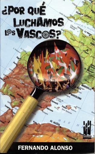 POR QUE LUCHAMOS LOS VASCOS? | 9788481363753 | ALONSO, FERNANDO | Llibreria Drac - Librería de Olot | Comprar libros en catalán y castellano online