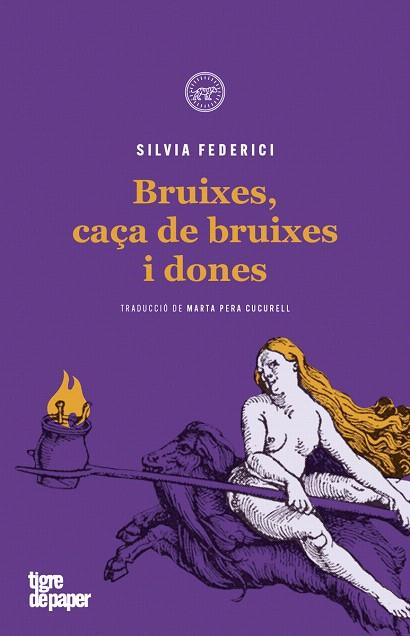 BRUIXES, CAÇA DE BRUIXES I DONES | 9788416855605 | FEDERICI, SILVIA | Llibreria Drac - Llibreria d'Olot | Comprar llibres en català i castellà online