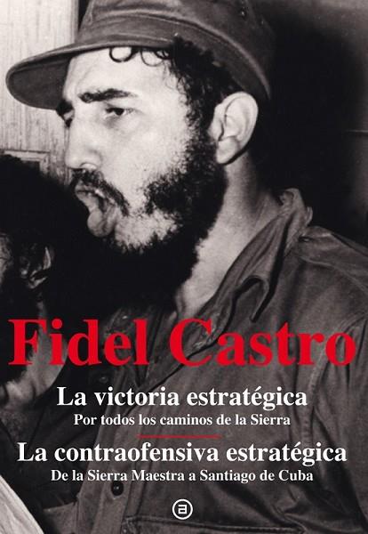 VICTORIA ESTRATÉGICA, LA. LA CONTRAOFENSIVA ESTRATÉGICA | 9788446037231 | CASTRO, FIDEL | Llibreria Drac - Librería de Olot | Comprar libros en catalán y castellano online