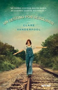 DESTINO POR DESCUBRIR, UN | 9788427201200 | VANDERPOOL, CLARE | Llibreria Drac - Librería de Olot | Comprar libros en catalán y castellano online