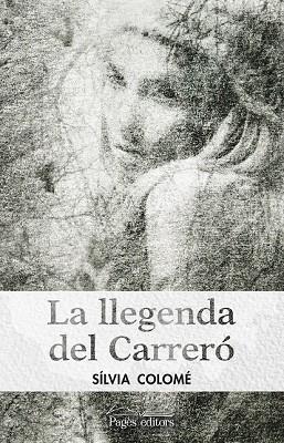 LLEGENDA DEL CARRERÓ, LA | 9788499759487 | COLOMÉ DA SILVA, SÍLVIA | Llibreria Drac - Llibreria d'Olot | Comprar llibres en català i castellà online