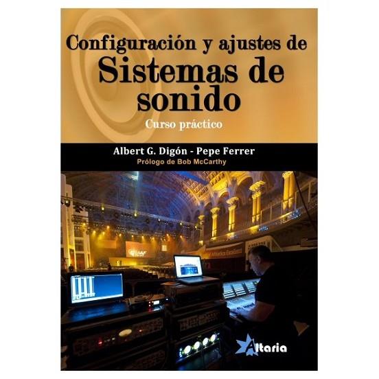 CONFIGURACIÓN Y AJUSTES DE SISTEMAS DE SONIDOS | 9788494184475 | DIGON, ALBERT | Llibreria Drac - Librería de Olot | Comprar libros en catalán y castellano online