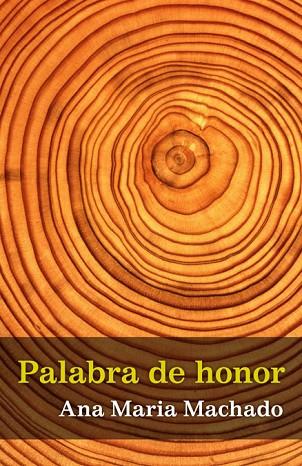 PALABRA DE HONOR | 9788420423630 | MACHADO, ANA MARIA | Llibreria Drac - Llibreria d'Olot | Comprar llibres en català i castellà online