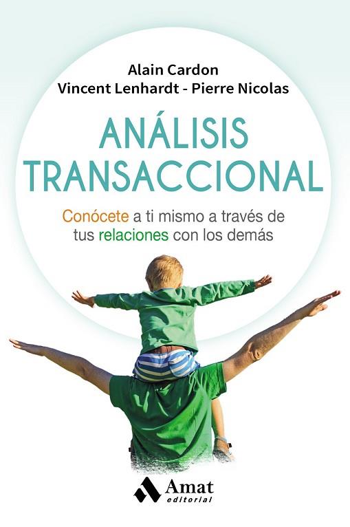 ANÁLISIS TRANSACCIONAL | 9788497359221 | CARDON, ALAIN / LENHARDT, VINCENT / NICOLAS, PIERRE | Llibreria Drac - Llibreria d'Olot | Comprar llibres en català i castellà online