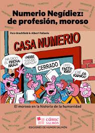 NUMERIO NEGÍDIEZ: DE PROFESIÓN, MOROSO | 9788469752784 | BRACHFIELD, PERE; PALLARES, ALBERT | Llibreria Drac - Llibreria d'Olot | Comprar llibres en català i castellà online