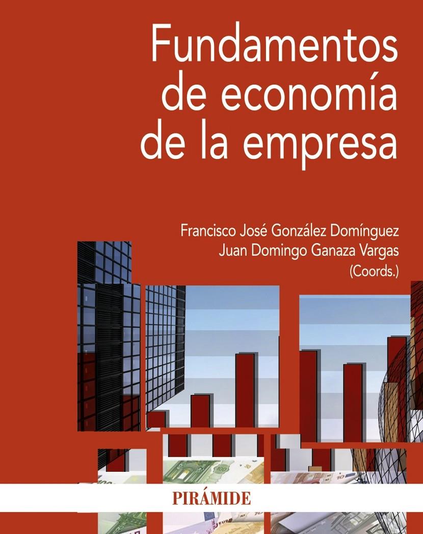 FUNDAMENTOS DE ECONOMÍA DE LA EMPRESA | 9788436834215 | GONZÁLEZ, FRANCISCO JOSÉ | Llibreria Drac - Librería de Olot | Comprar libros en catalán y castellano online