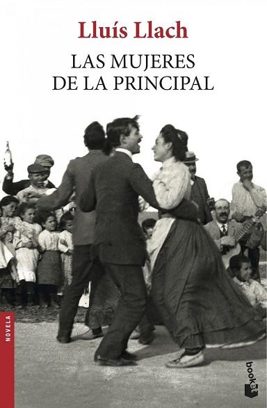 MUJERES DE LA PRINCIPAL, LAS | 9788432225239 | LLACH, LLUIS | Llibreria Drac - Librería de Olot | Comprar libros en catalán y castellano online