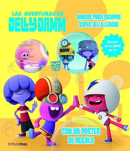 AMIGOS PARA SIEMPRE SUPER JELLY LEAGUE | 9788408110323 | VV.AA. | Llibreria Drac - Llibreria d'Olot | Comprar llibres en català i castellà online