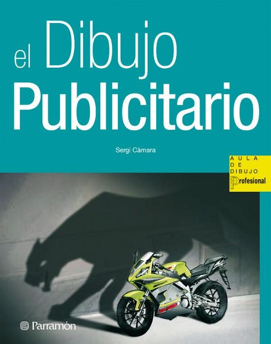 DIBUJO PUBLICITARIO, EL | 9788434233690 | CAMARA, SERGI | Llibreria Drac - Librería de Olot | Comprar libros en catalán y castellano online