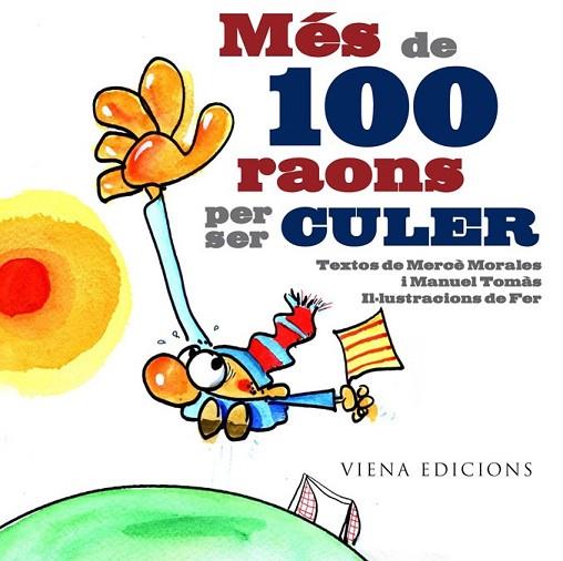 MES DE 100 RAONS PER SER CULER | 9788483306222 | VV.AA. | Llibreria Drac - Llibreria d'Olot | Comprar llibres en català i castellà online