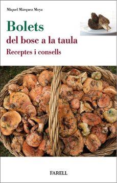 BOLETS DEL BOSC A LA TAULA RECEPTES I CONSELLS | 9788417116798 | MAREQIEZ, MIQUEL | Llibreria Drac - Llibreria d'Olot | Comprar llibres en català i castellà online