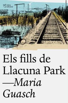 FILLS DE LLACUNA PARK, ELS | 9788494655678 | GUASCH, MARIA | Llibreria Drac - Librería de Olot | Comprar libros en catalán y castellano online