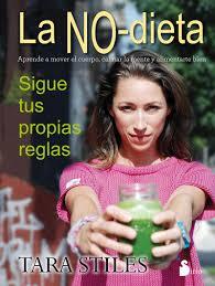 NO-DIETA, LA | 9788416233694 | STILES, TARA | Llibreria Drac - Librería de Olot | Comprar libros en catalán y castellano online